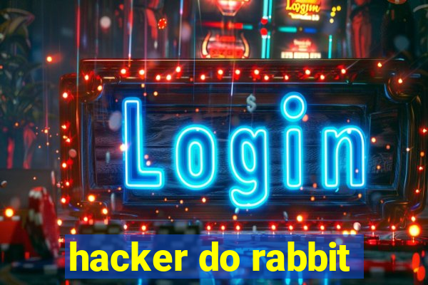 hacker do rabbit